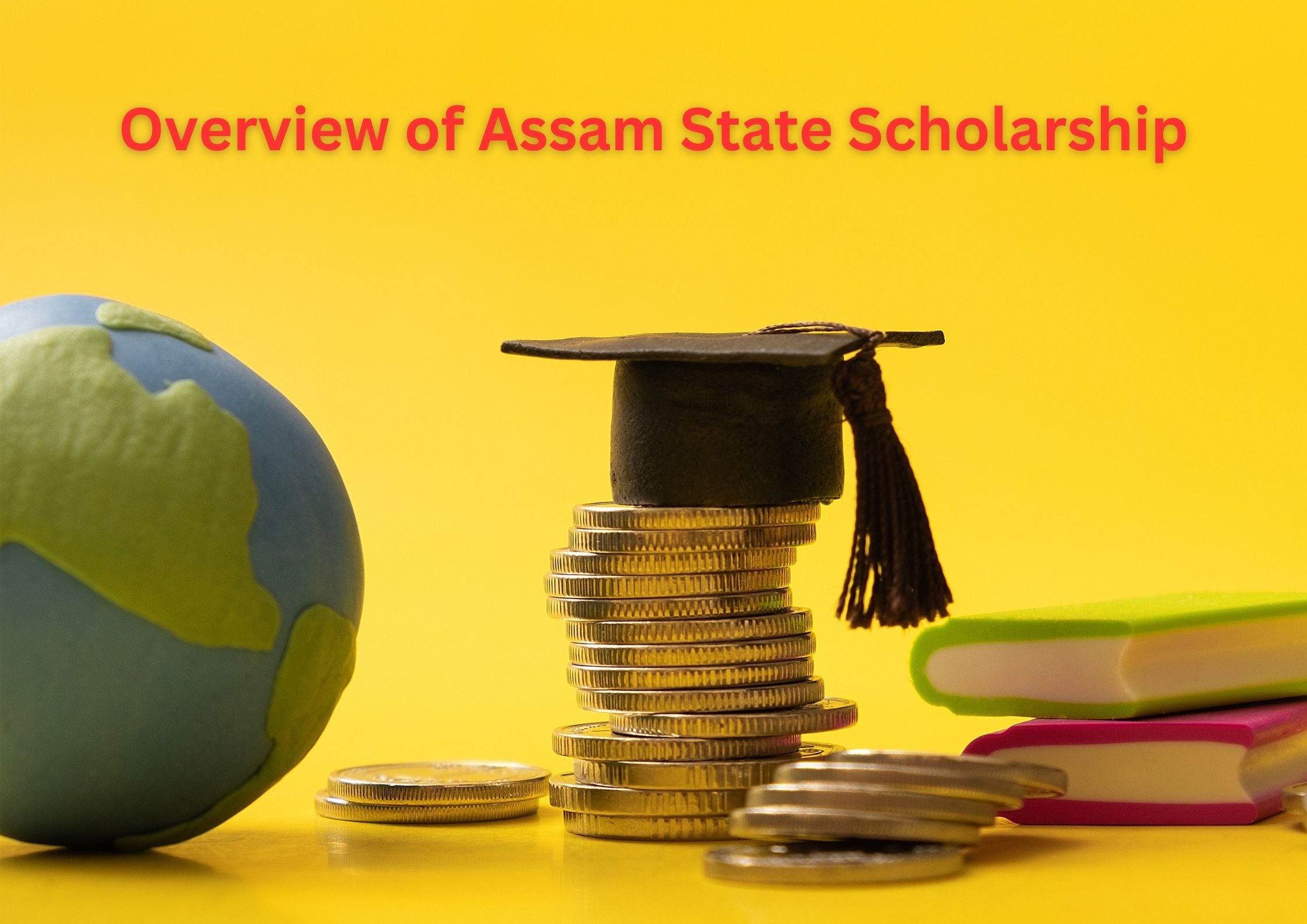 आसाम राज्य छात्रवृत्ति की अवलोकन 2024, Overview of Assam State Scholarship